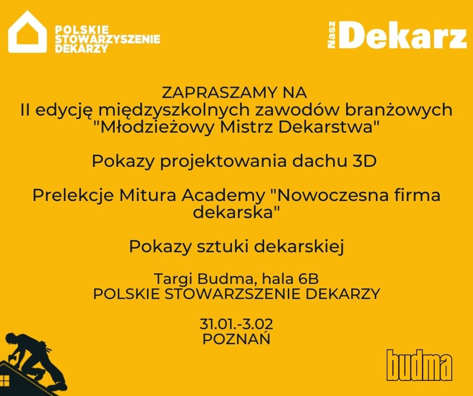 Podczas zbliżających się targów BUDMA 2023 nie zabraknie Polskiego Stowarzyszenia Dekarzy i organizowanych przez nich pokazów.
